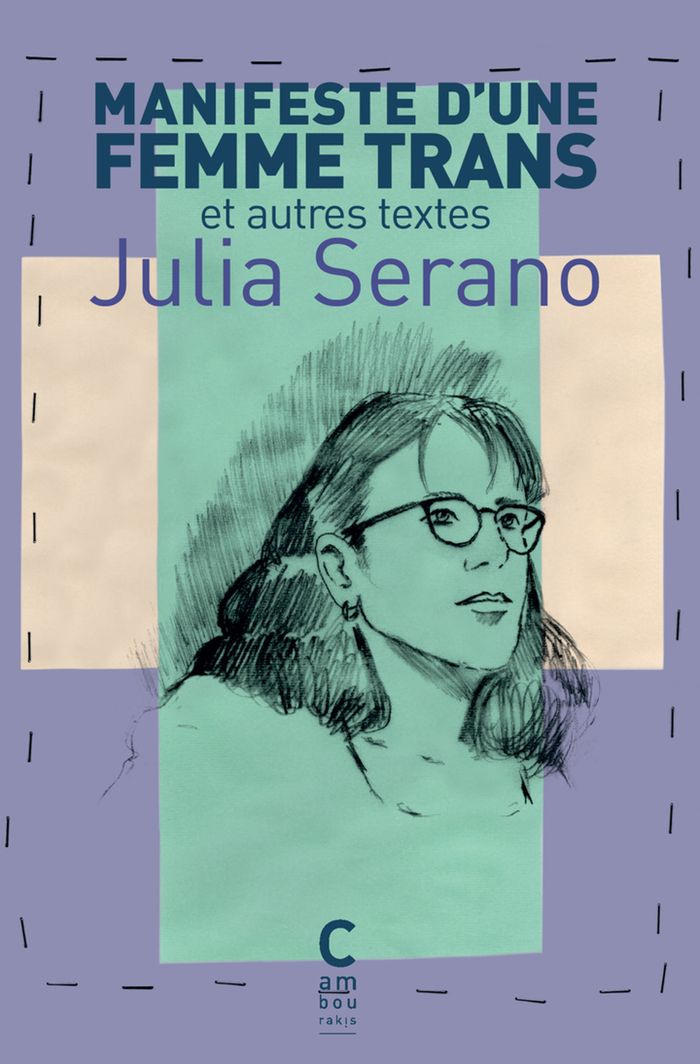 Couverture du livre « Manifeste d'une femme trans et autres textes » de Julia Serano, librairie Les Contes Infusés à Corte