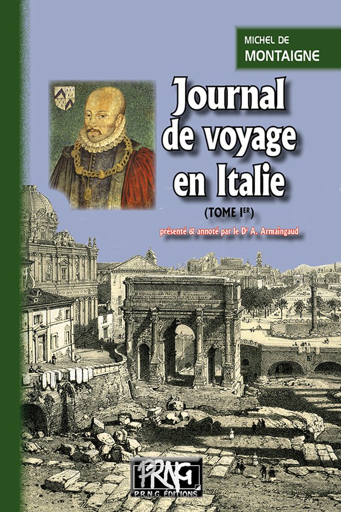 Couverture du livre « JOURNAL DE VOYAGE EN ITALIE (TOME IER) » de Michel De Montaigne, librairie Les Contes Infusés à Corte