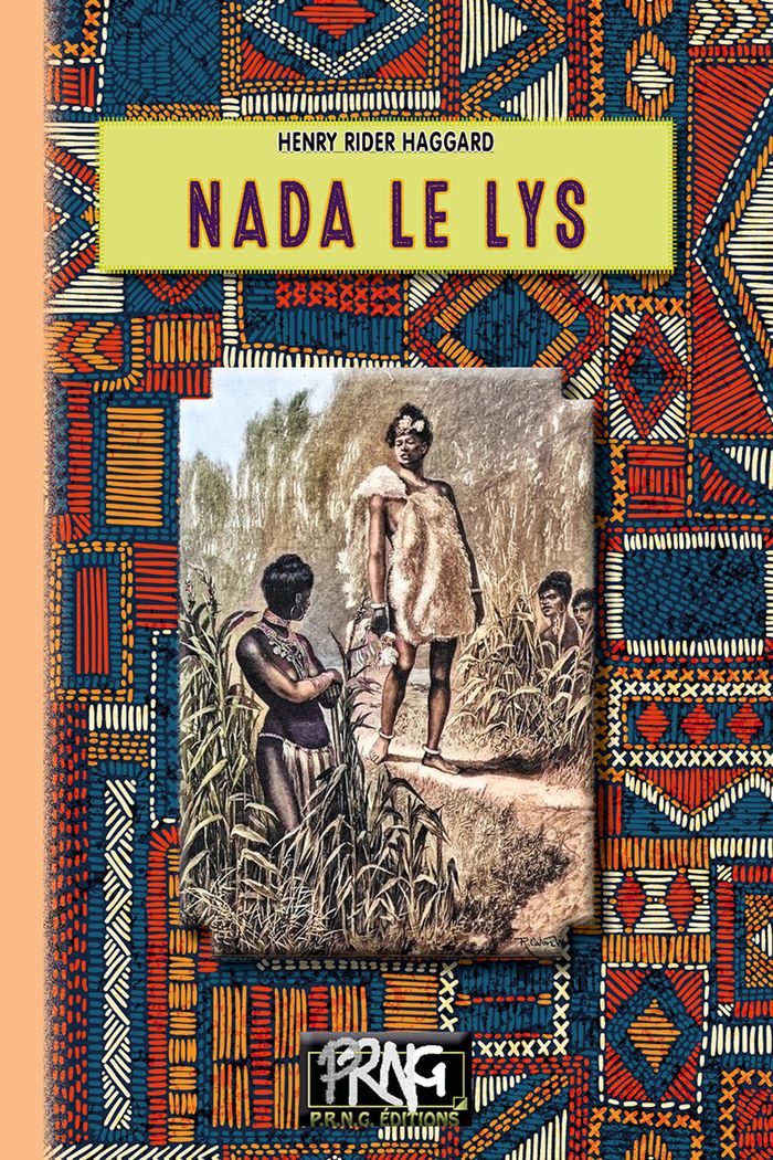 Couverture du livre « Nada le Lys » de Henry Rider Haggard, librairie Les Contes Infusés à Corte