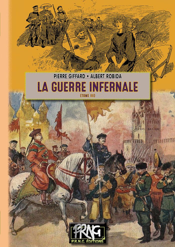 Couverture du livre « La Guerre infernale » de Pierre Giffard, librairie Les Contes Infusés à Corte