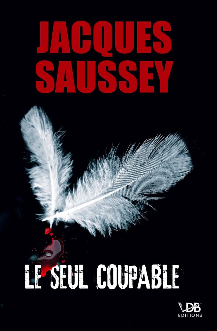 Couverture du livre « Le seul coupable » de Jacques Saussey, librairie Les Contes Infusés à Corte
