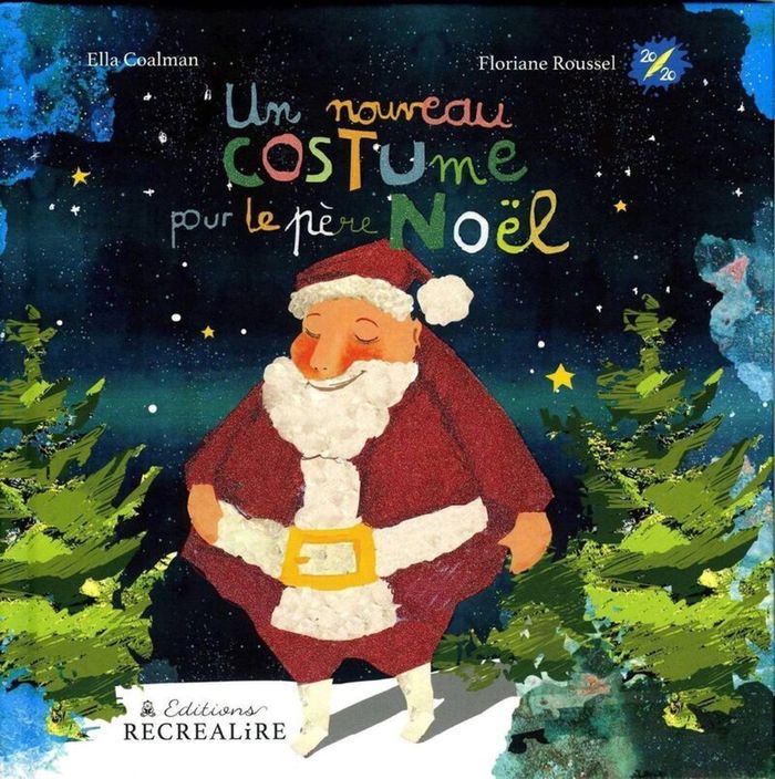 Couverture du livre « UN NOUVEAU COSTUME POUR LE PERE NOEL » de Ella Coalman, librairie Les Contes Infusés à Corte