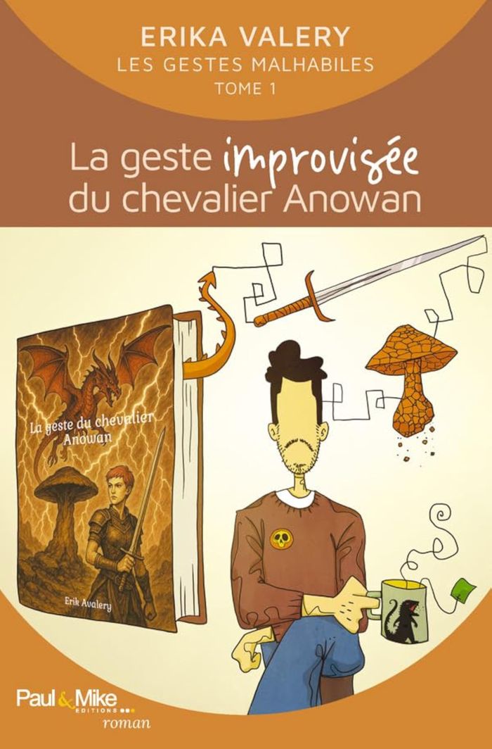 Couverture du livre « La geste improvisée du chevalier Anowan » de Erika Valery, librairie Les Contes Infusés à Corte