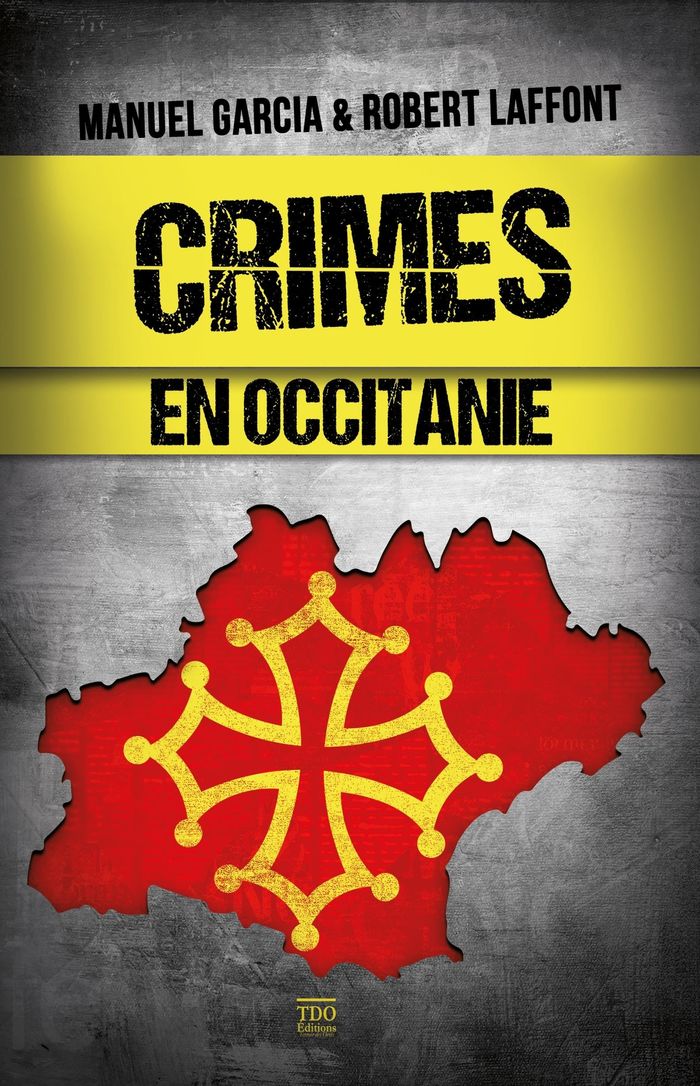 Couverture du livre « Crimes en Occitanie » de Manuel Garcia, librairie Les Contes Infusés à Corte