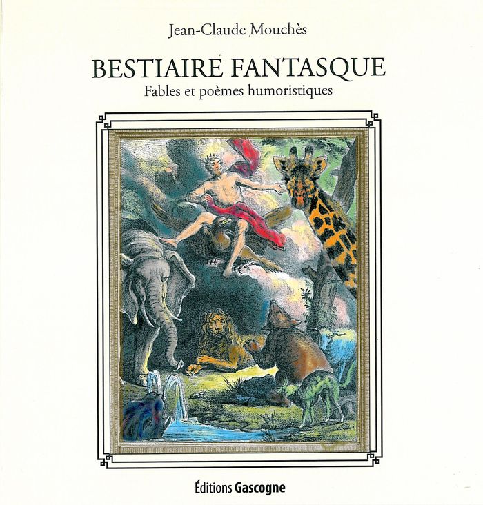 Couverture du livre « BESTIAIRE FANTASQUE - FABLES ET POEMES HUMORISTIQUES », librairie Les Contes Infusés à Corte