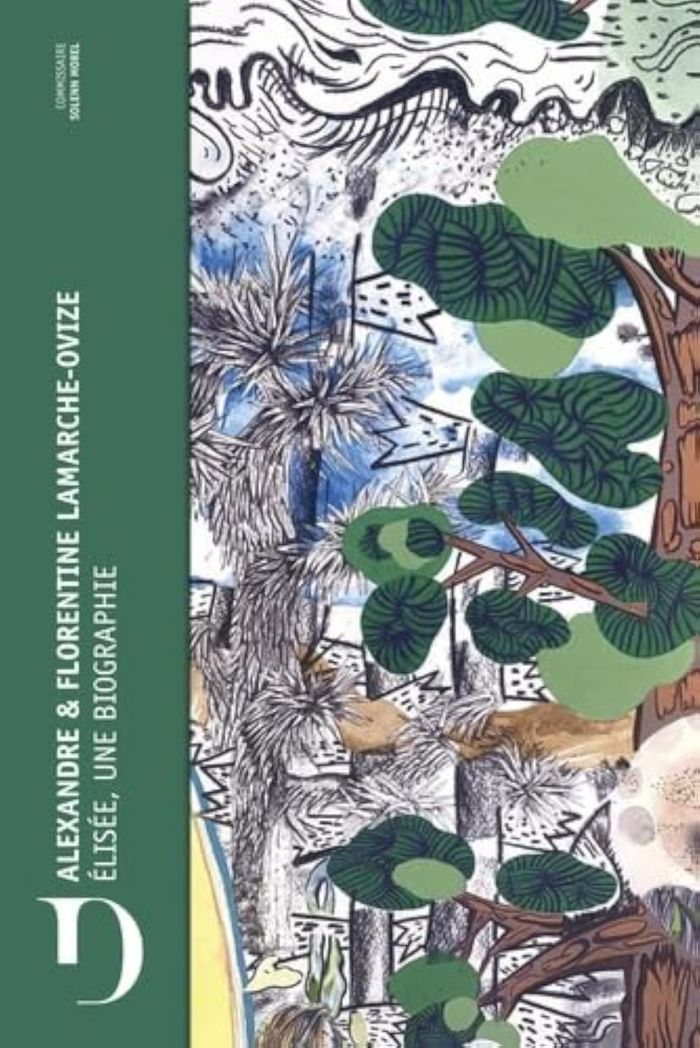 Couverture du livre « FLORENTINE ET ALEXANDRE LAMARCHE OVIZE ELISEE UNE BIOGRAPHIE » de Solenn Morel, librairie Les Contes Infusés à Corte
