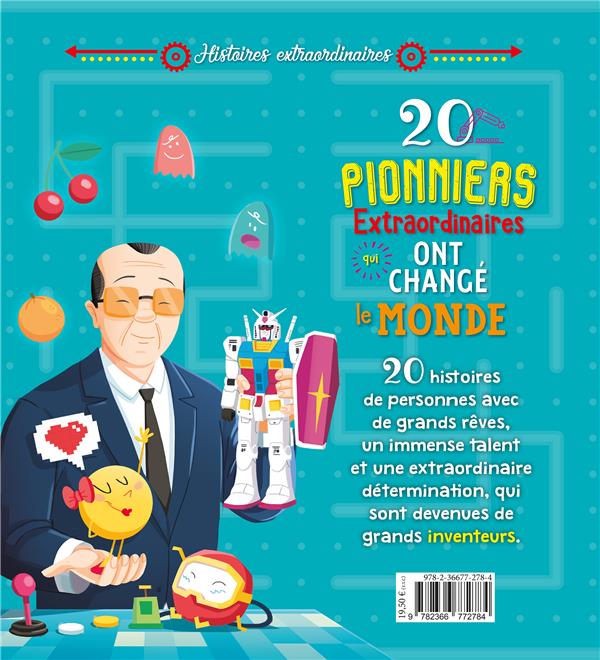 Quatrième de couverture de « 20 pionniers extraordinaires qui ont changé le monde »