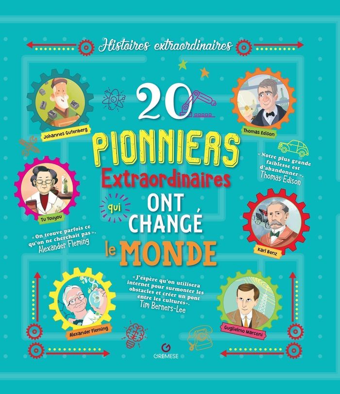 Couverture du livre « 20 pionniers extraordinaires qui ont changé le monde » de Gabriella Santini, librairie Les Contes Infusés à Corte