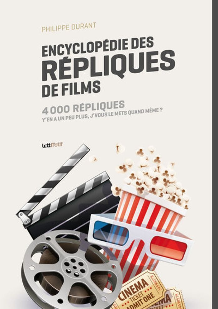 Couverture du livre « ENCYCLOPEDIE DES REPLIQUES DE FILMS (TOME 1) » de Philippe Durant, librairie Les Contes Infusés à Corte