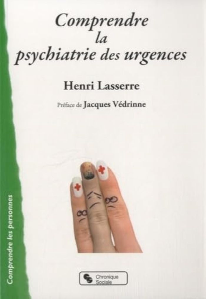 Couverture du livre « COMPRENDRE LA PSYCHIATRIE DES URGENCES » de Lasserre, librairie Les Contes Infusés à Corte