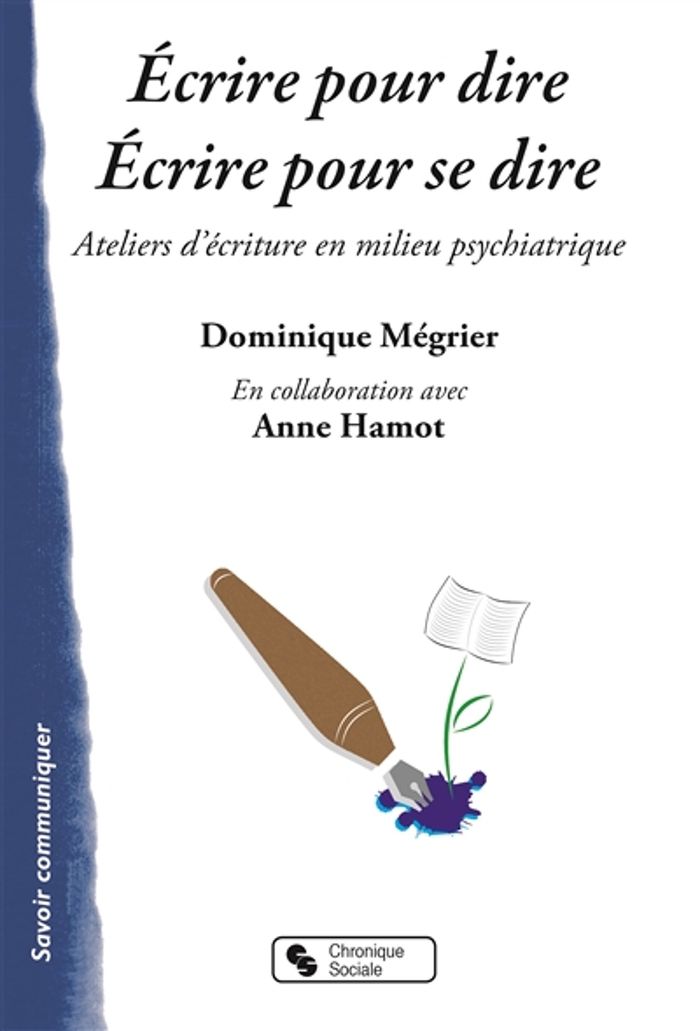 Couverture du livre « ECRIRE POUR DIRE, ECRIRE POUR SE DIRE » de D Bazin-Megnier, librairie Les Contes Infusés à Corte