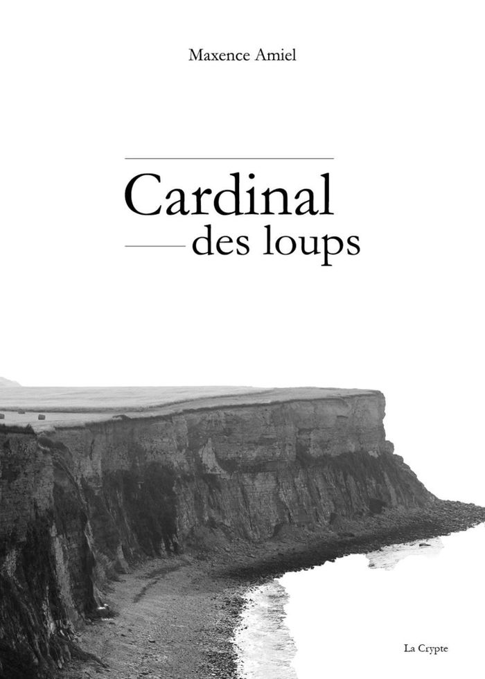 Couverture du livre « CARDINAL DES LOUPS » de Maxence Amiel, librairie Les Contes Infusés à Corte