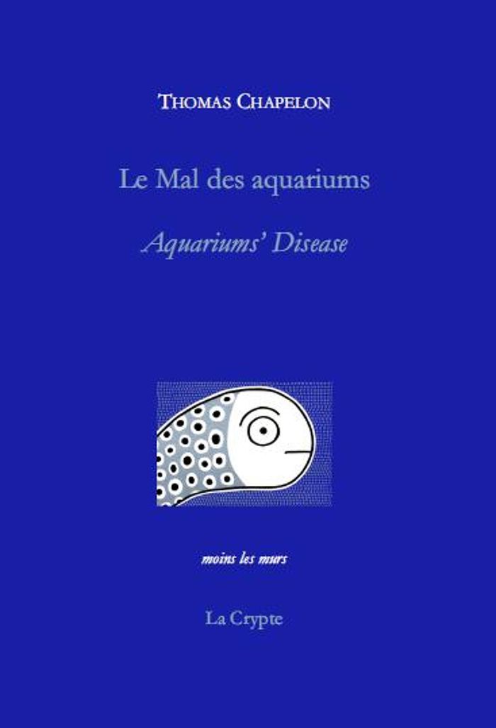 Couverture du livre « LE MAL DES AQUARIUMS » de Thomas Chapelon, librairie Les Contes Infusés à Corte