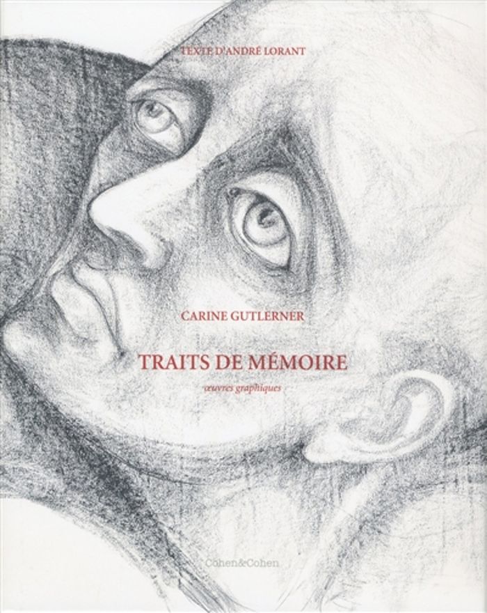 Couverture du livre « CARINE GUTLERNER. TRAITS DE MEMOIRE » de Andre Lorant, librairie Les Contes Infusés à Corte