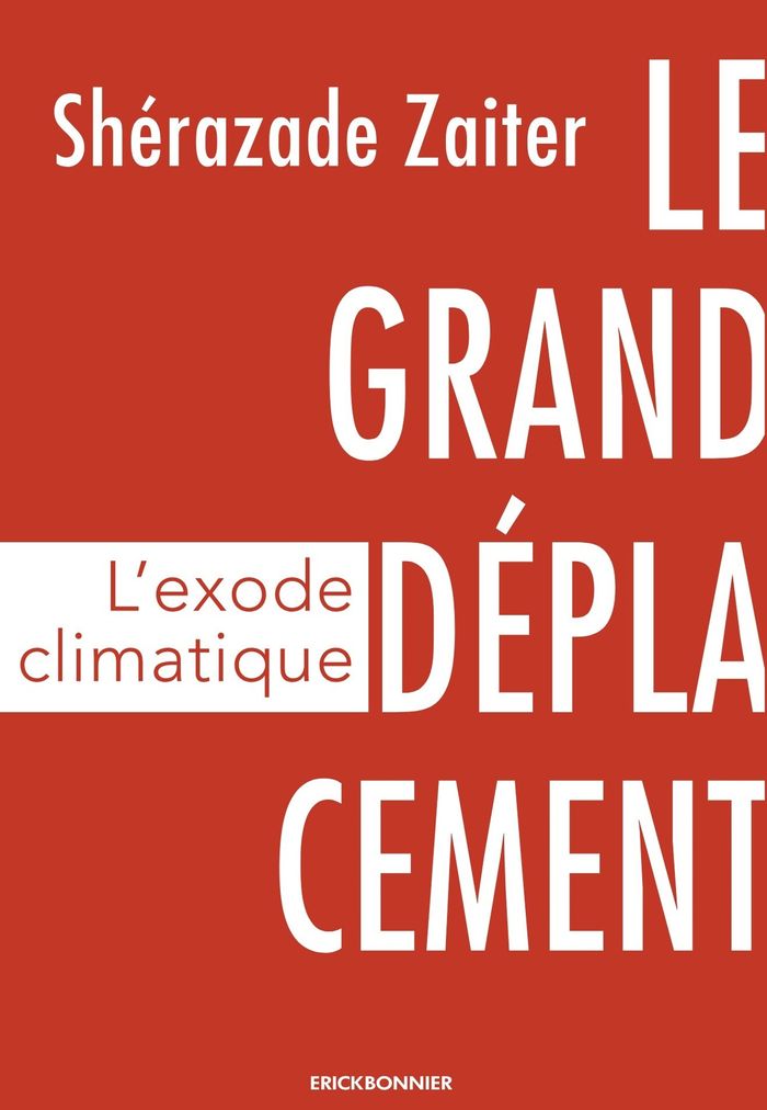 Couverture du livre « Le grand déplacement : l'exode climatique » de Shérazade Zaiter, librairie Les Contes Infusés à Corte