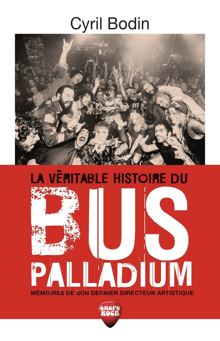 Couverture du livre « La véritable histoire du Bus Palladium : mémoires de son dernier directeur artistique », librairie Les Contes Infusés à Corte