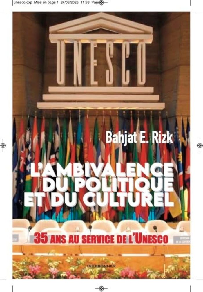 Couverture du livre « L'ambivalence du politique et du culturel : 35 ans au service de l'Unesco » de Bahjat E. Rizk, librairie Les Contes Infusés à Corte