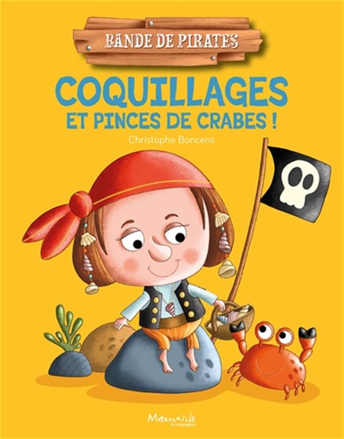 Couverture du livre « Coquillages et pinces de crabes ! » de Christophe Boncens, librairie Les Contes Infusés à Corte