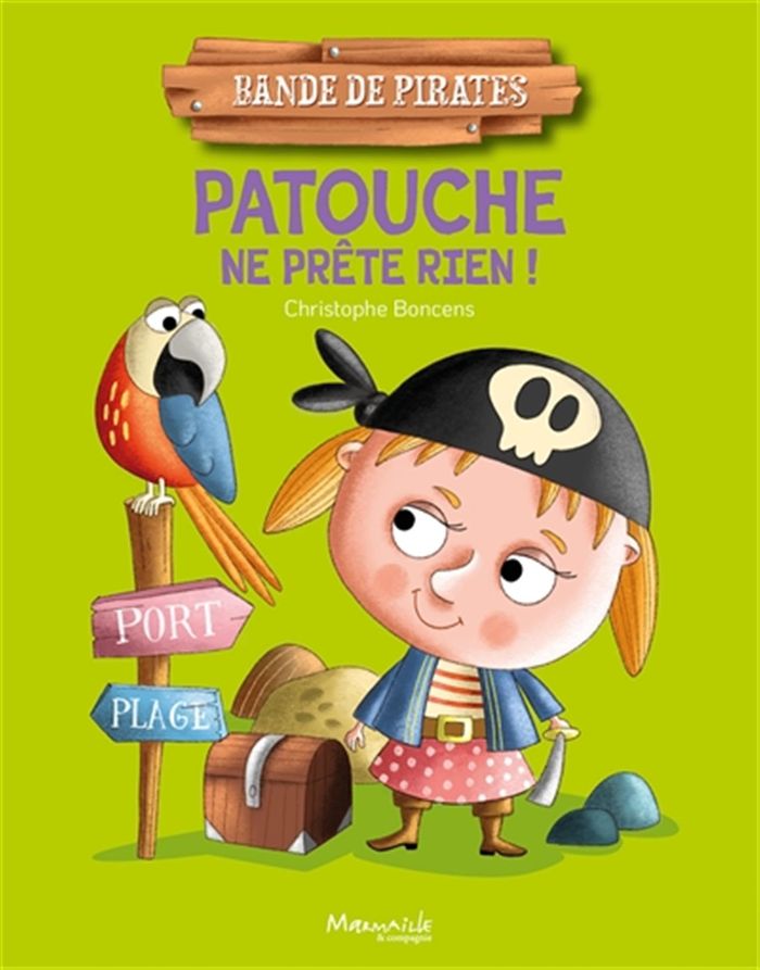 Couverture du livre « Patouche ne prête rien ! » de Christophe Boncens, librairie Les Contes Infusés à Corte