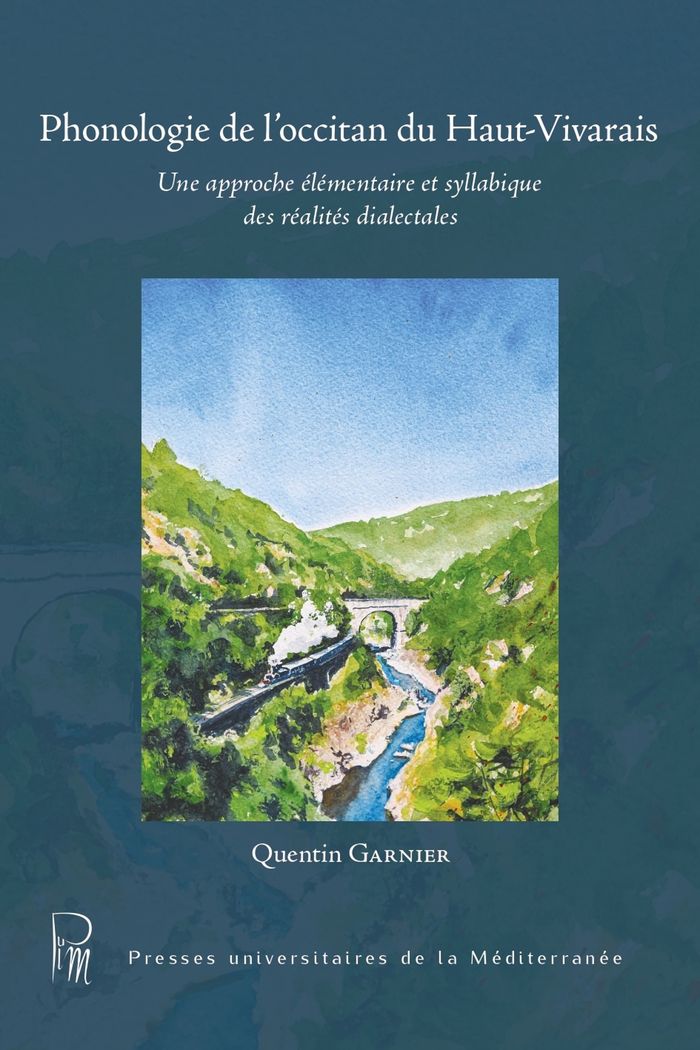 Couverture du livre « Phonologie de l'occitan du Haut-Vivarais : une approche élémentaire et syllabique des réalités dialectales » de Quentin Garnier, librairie Les Contes Infusés à Corte