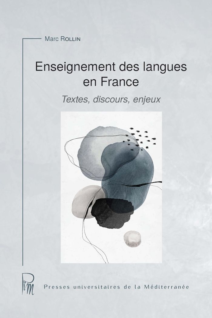 Couverture du livre « Enseignement des langues en France : textes, discours, enjeux » de Marc Rollin, librairie Les Contes Infusés à Corte