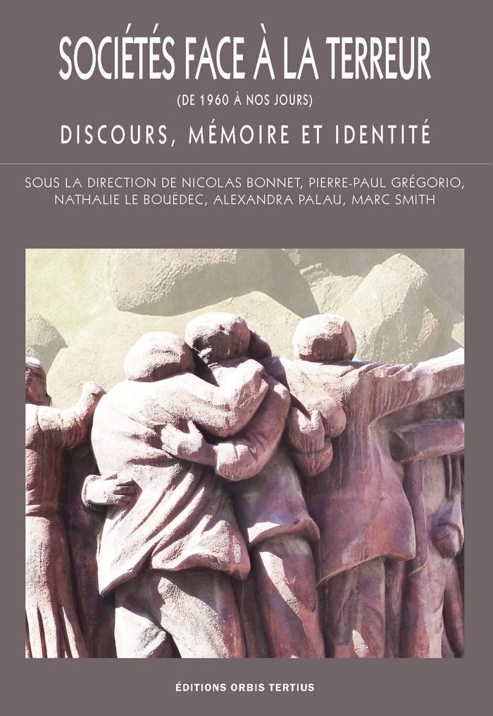Couverture du livre « SOCIETES FACE A LA TERREUR (DE 1960 A NOS JOURS) - DISCOURS, MEMOIRE ET IDENTITE » de Divers Auteurs, librairie Les Contes Infusés à Corte