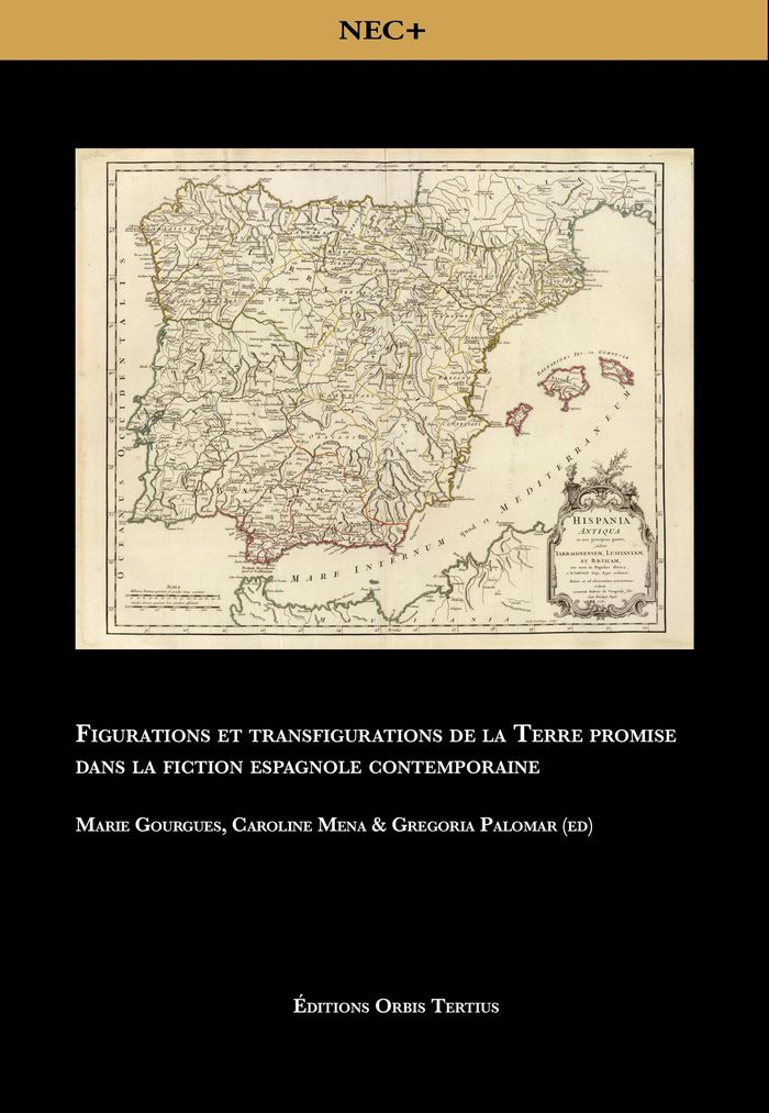 Couverture du livre « FIGURATIONS ET TRANSFIGURATIONS DE LA TERRE PROMISE DANS LA FICTION ESPAGNOLE CONTEMPORAINE » de Marie Gourgues, librairie Les Contes Infusés à Corte