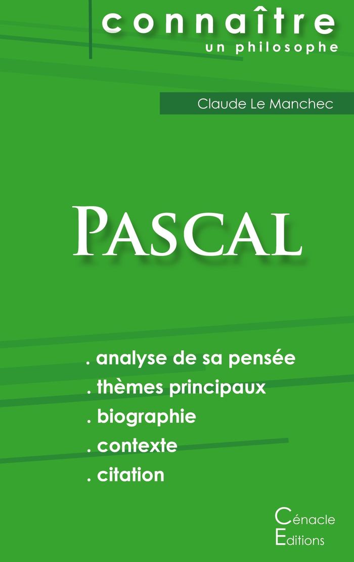 Couverture du livre « COMPRENDRE PASCAL (ANALYSE COMPLETE DE SA PENSEE) » de Blaise Pascal, librairie Les Contes Infusés à Corte