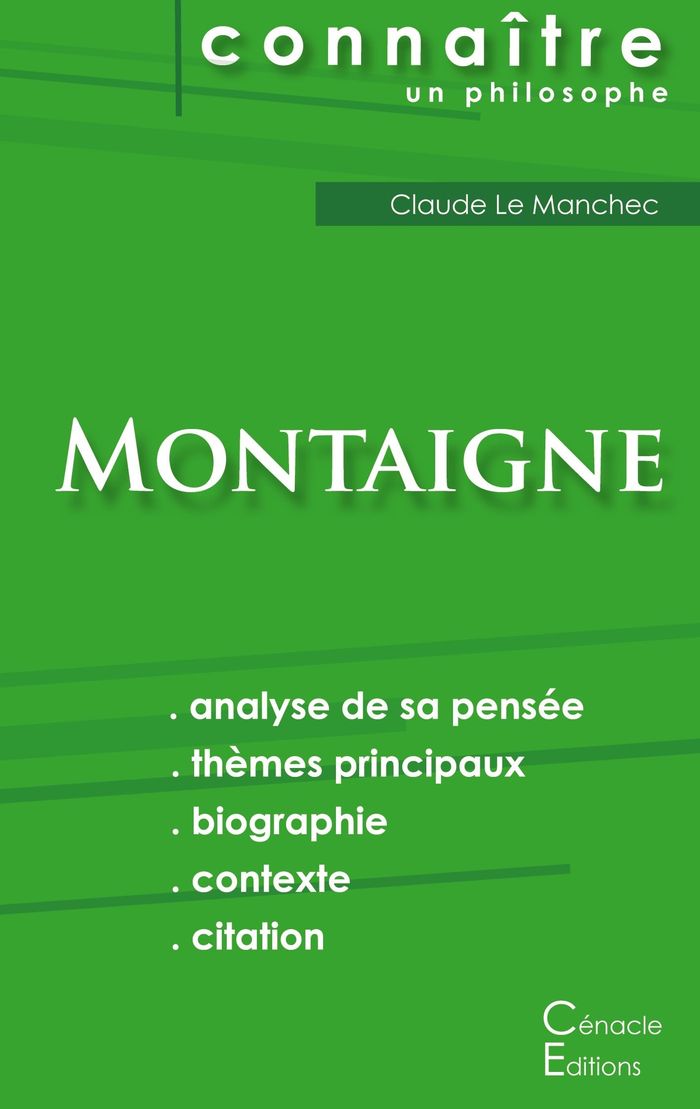 Couverture du livre « COMPRENDRE MONTAIGNE (ANALYSE COMPLETE DE SA PENSEE) » de Montaigne Michel De, librairie Les Contes Infusés à Corte