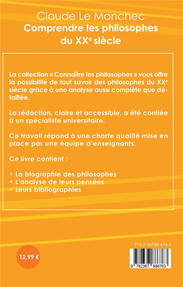Quatrième de couverture de « COMPRENDRE LES PHILOSOPHES DU XXE SIECLE (DELEUZE, FOUCAULT, HEIDEGGER, SARTRE) »