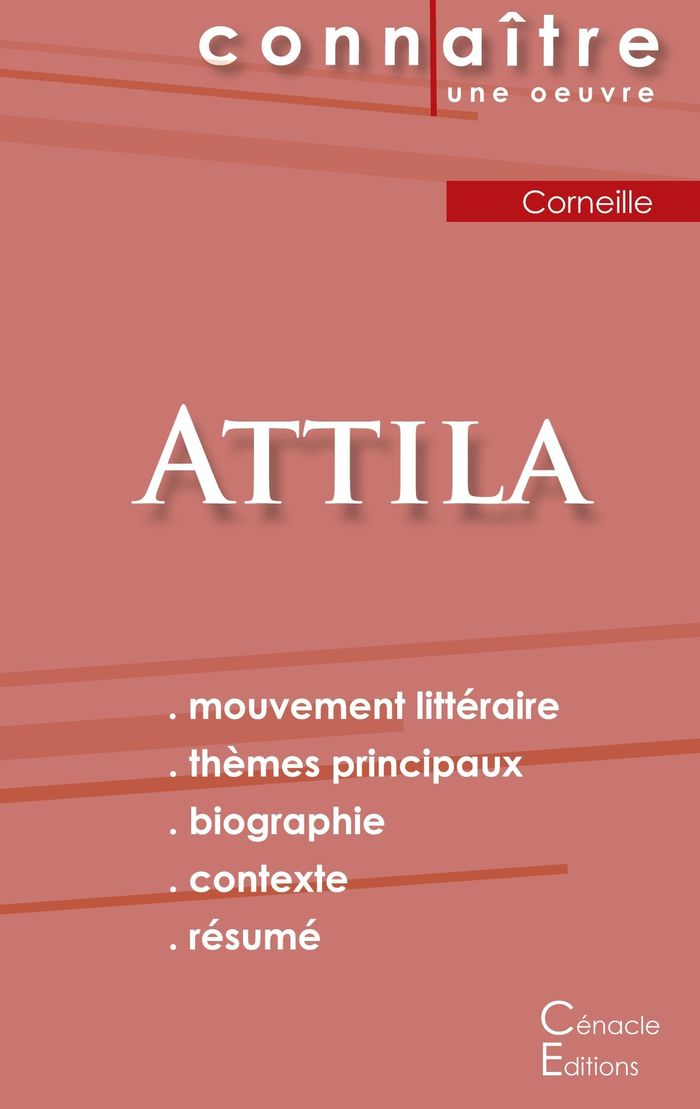 Couverture du livre « FICHE DE LECTURE ATTILA DE CORNEILLE (ANALYSE LITTERAIRE DE REFERENCE ET RESUME COMPLET) », librairie Les Contes Infusés à Corte