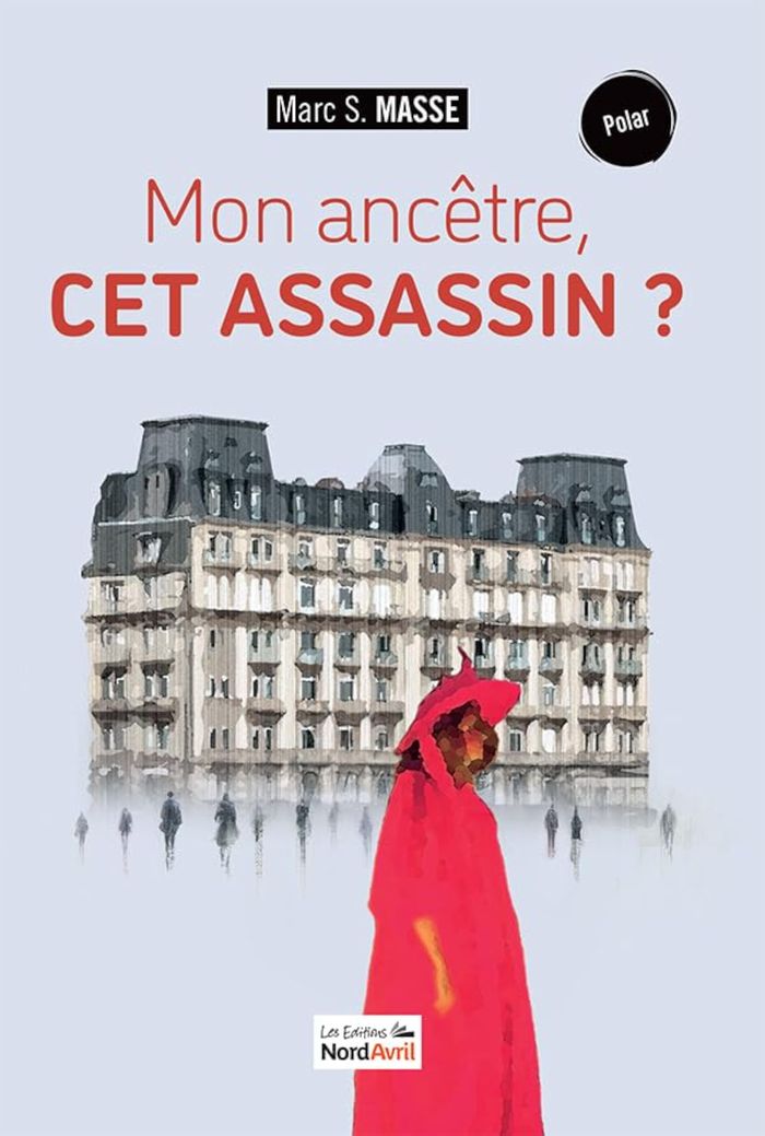 Couverture du livre « Mon ancêtre, cet assassin ? », librairie Les Contes Infusés à Corte