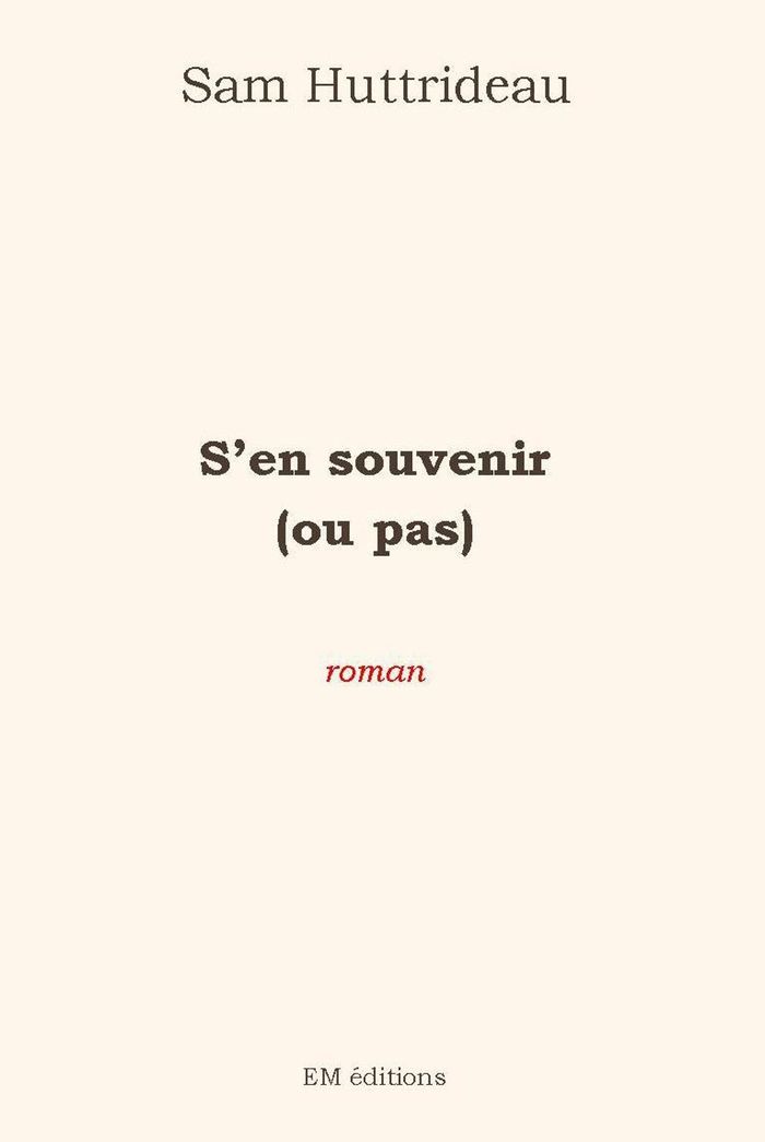 Couverture du livre « S'EN SOUVENIR (OU PAS) » de Sam Huttrideau, librairie Les Contes Infusés à Corte