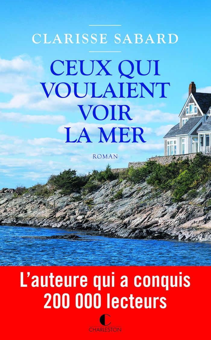 Couverture du livre « Ceux qui voulaient voir la mer : roman » de Clarisse Sabard, librairie Les Contes Infusés à Corte