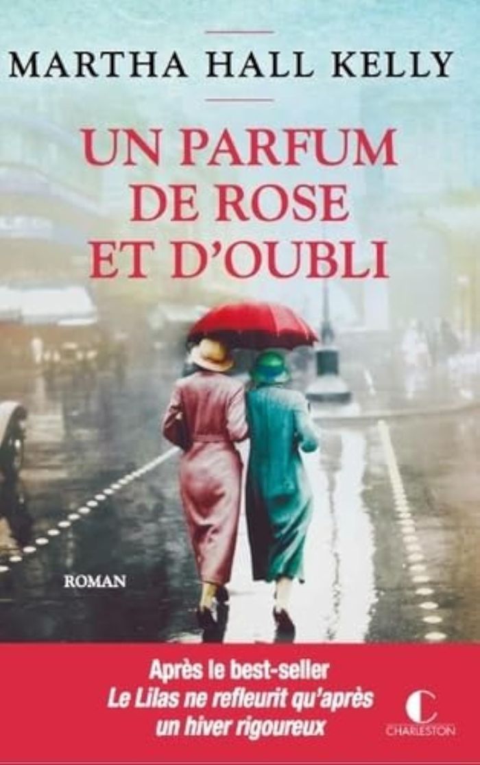 Couverture du livre « Un parfum de rose et d'oubli : roman » de Martha Hall- Kelly, librairie Les Contes Infusés à Corte