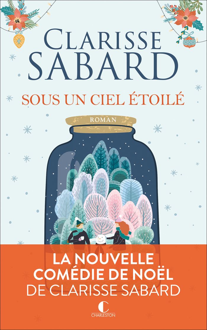 Couverture du livre « Sous un ciel étoilé : roman » de Clarisse Sabard, librairie Les Contes Infusés à Corte