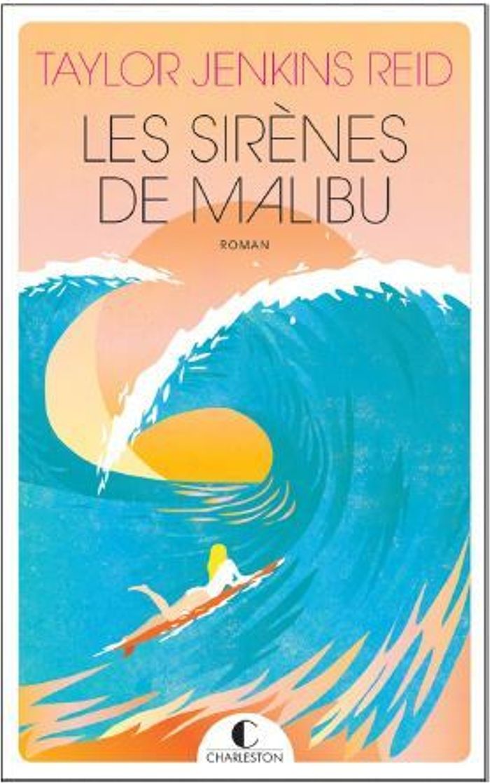 Couverture du livre « Les sirènes de Malibu : roman » de Taylor Jenkins Reid, librairie Les Contes Infusés à Corte