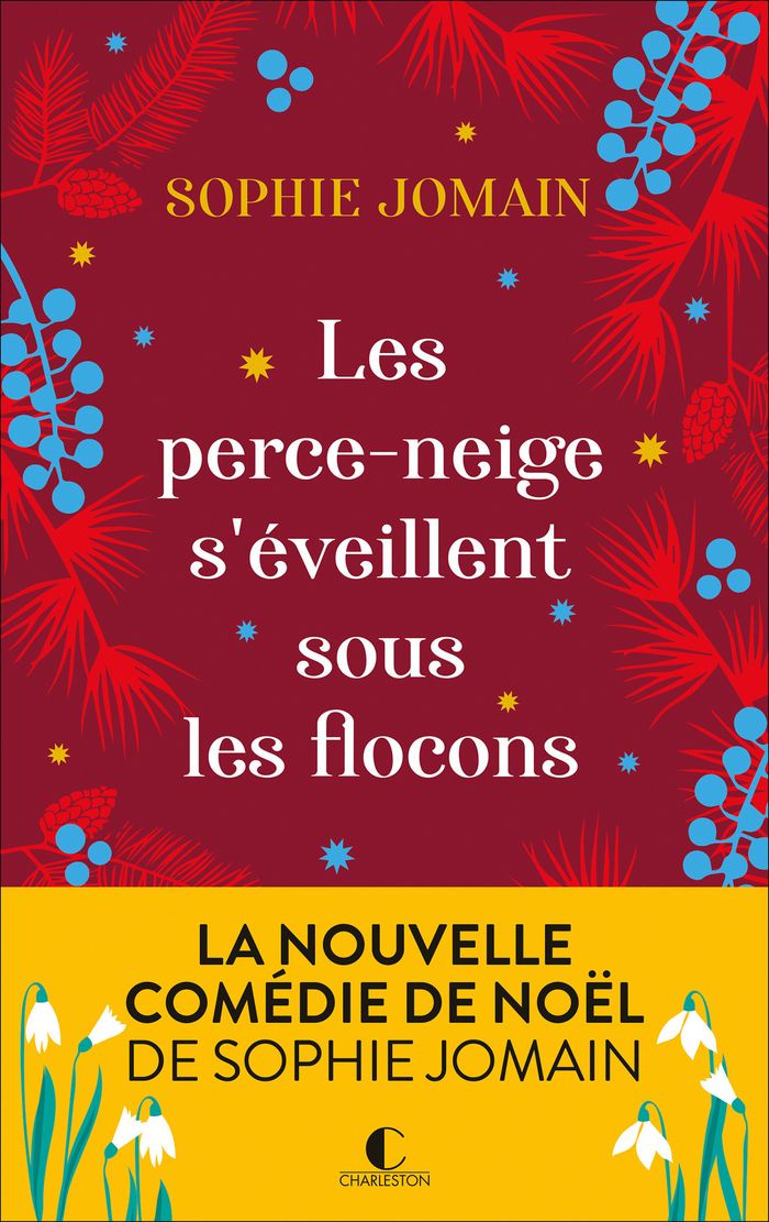 Couverture du livre « Les perce-neige s'éveillent sous les flocons : roman » de Sophie Jomain, librairie Les Contes Infusés à Corte