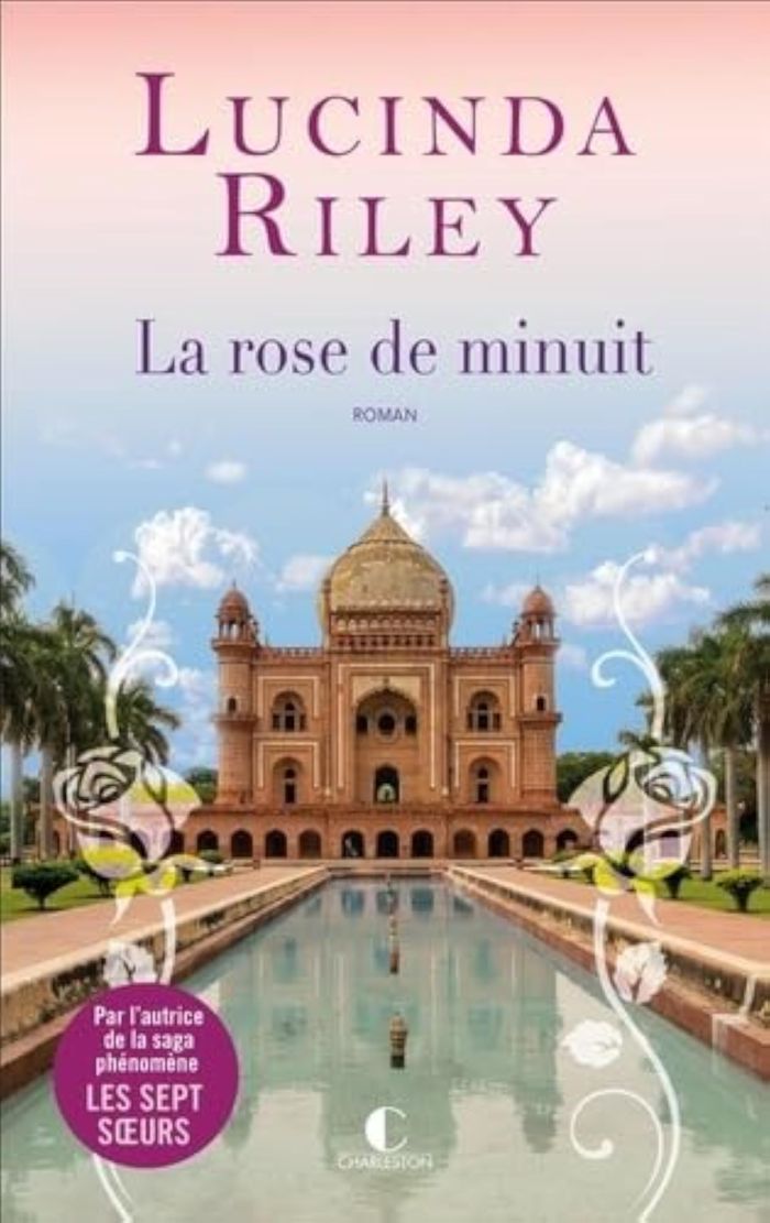 Couverture du livre « La rose de minuit : roman » de Lucinda Riley, librairie Les Contes Infusés à Corte