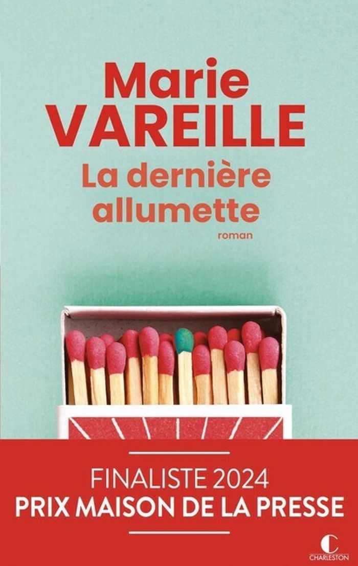 Couverture du livre « La dernière allumette : roman » de Marie Vareille, librairie Les Contes Infusés à Corte