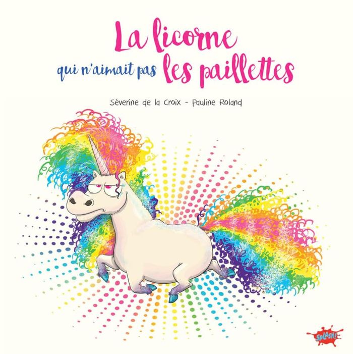 Couverture du livre « LA LICORNE QUI N'AIMAIT PAS LES PAILLETTES » de Croix/roland La, librairie Les Contes Infusés à Corte