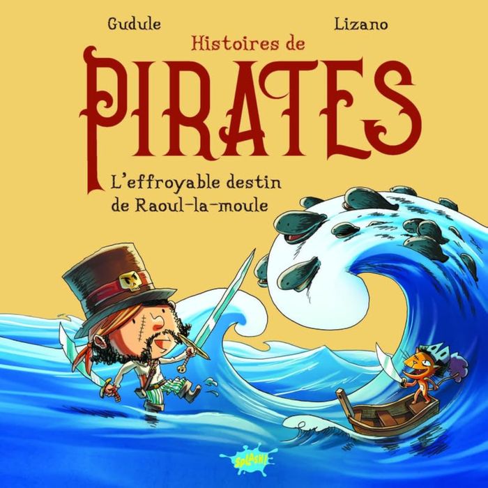 Couverture du livre « L'effroyable destin de Raoul-la-Moule » de Gudule, librairie Les Contes Infusés à Corte
