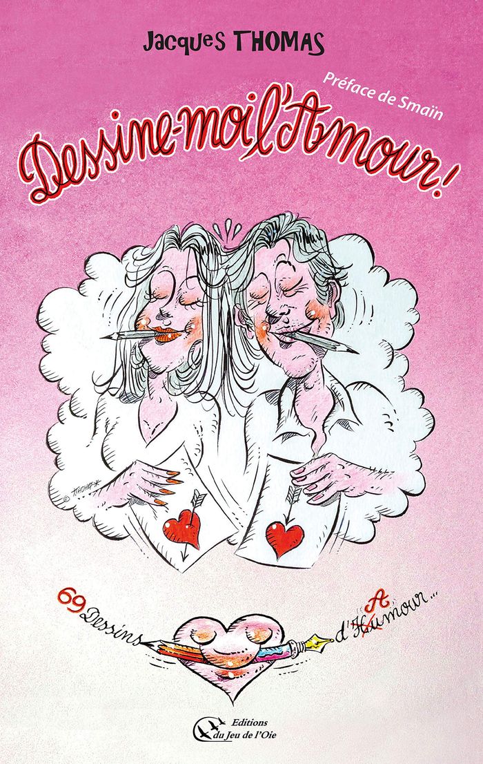 Couverture du livre « DESSINE-MOI L'AMOUR » de Jacques Thomas, librairie Les Contes Infusés à Corte