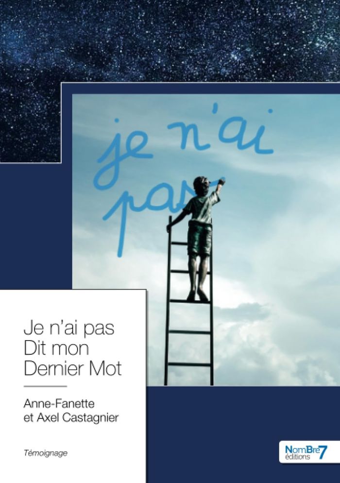 Couverture du livre « JE N'AI PAS DIT MON DERNIER MOT » de Castagnier, librairie Les Contes Infusés à Corte