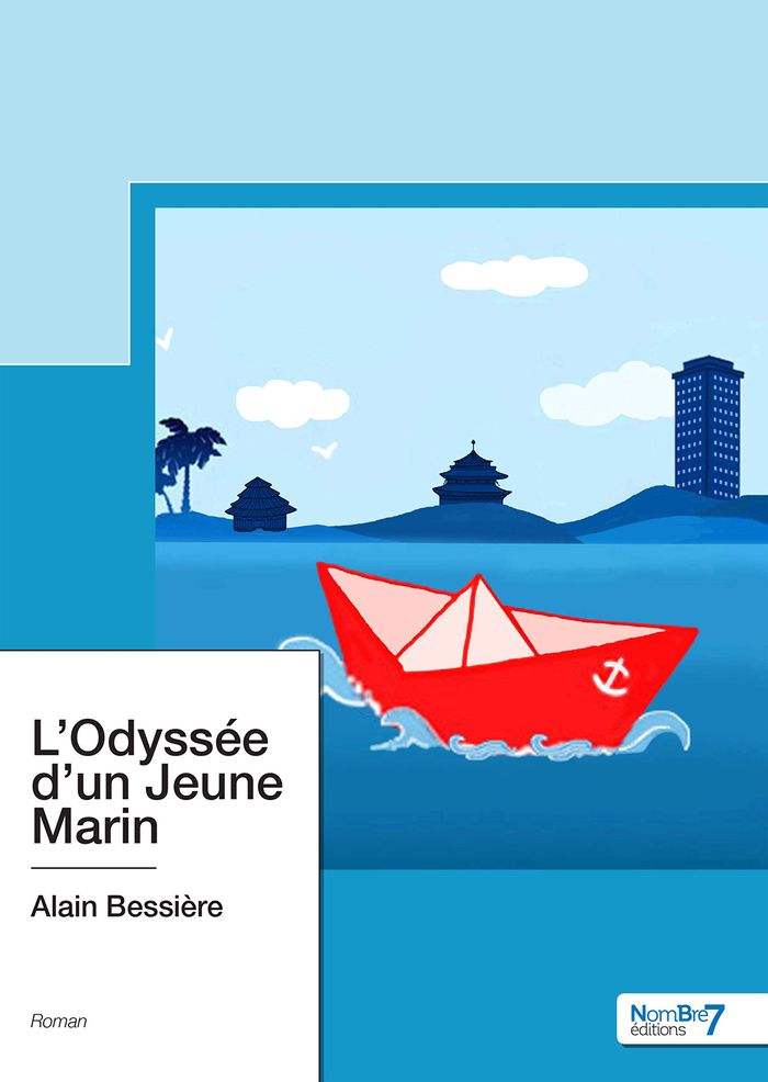 Couverture du livre « L'ODYSSEE D'UN JEUNE MARIN » de Alain Bessiere, librairie Les Contes Infusés à Corte