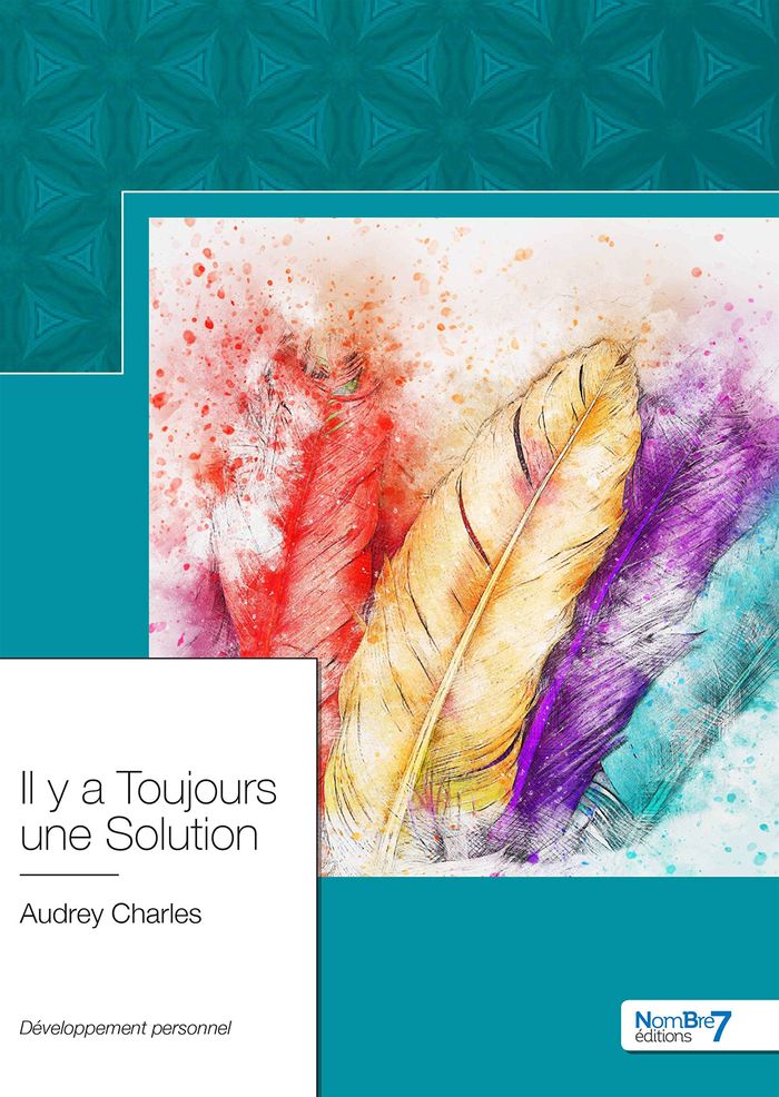 Couverture du livre « IL Y A TOUJOURS UNE SOLUTION » de Audrey Charles, librairie Les Contes Infusés à Corte