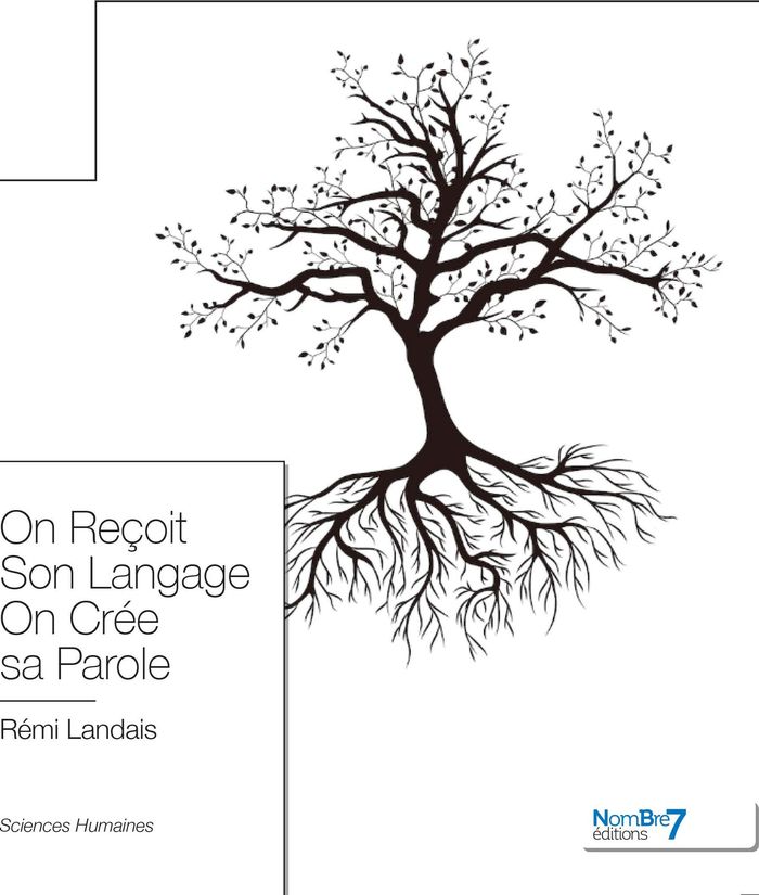 Couverture du livre « ON RECOIT SON LANGAGE ON CREE SA PAROLE », librairie Les Contes Infusés à Corte