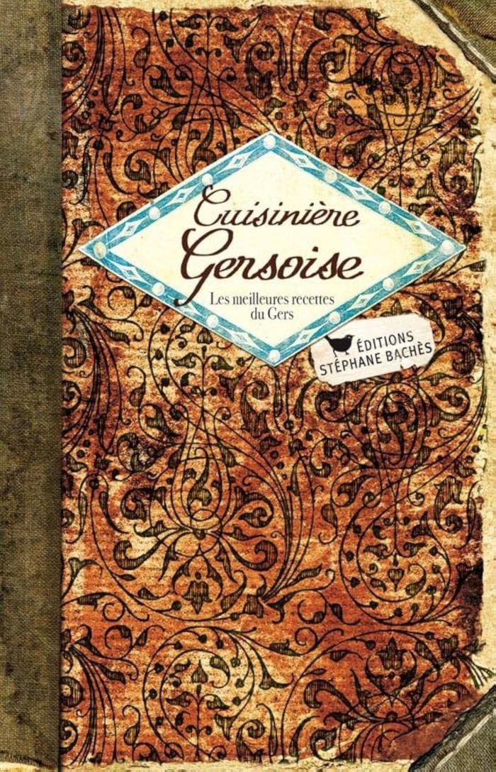 Couverture du livre « CUISINIERE GERSOISE - LES MEILLEURES RECETTES DU GERS » de Lorfeuvre, librairie Les Contes Infusés à Corte