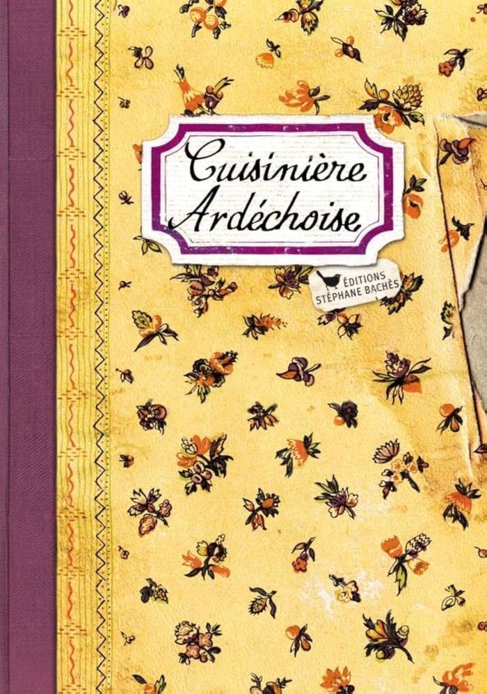 Couverture du livre « CUISINIERE ARDECHOISE » de Sonia Ezgulian, librairie Les Contes Infusés à Corte