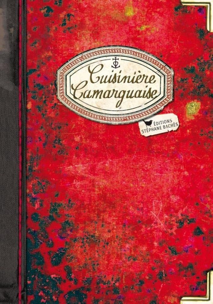 Couverture du livre « CUISINIERE CAMARGUAISE » de Lorfeuvre, librairie Les Contes Infusés à Corte